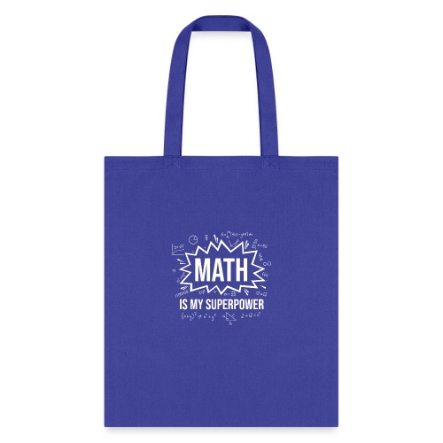 Math is my Superpower - Tote Bag