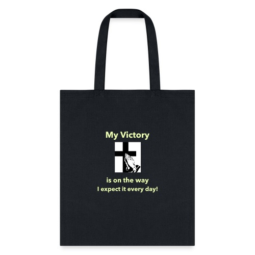 My Victory is on the way... - Tote Bag
