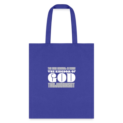 The New Normal is Near! The Kingdom of God - Tote Bag