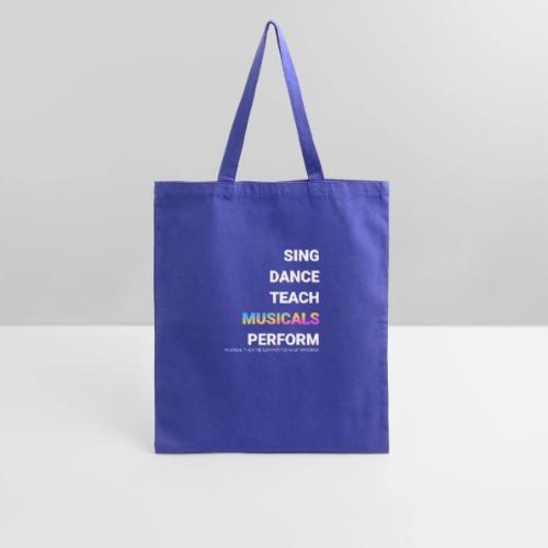SING DANCE TEACH PERFORM - Tote Bag