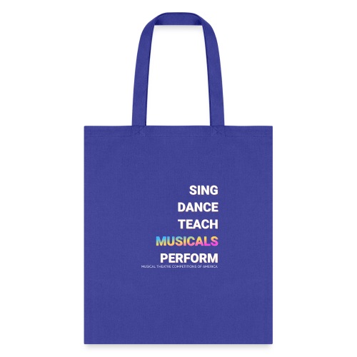 SING DANCE TEACH PERFORM - Tote Bag