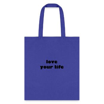 love your life - Tote Bag - royal blue - Front