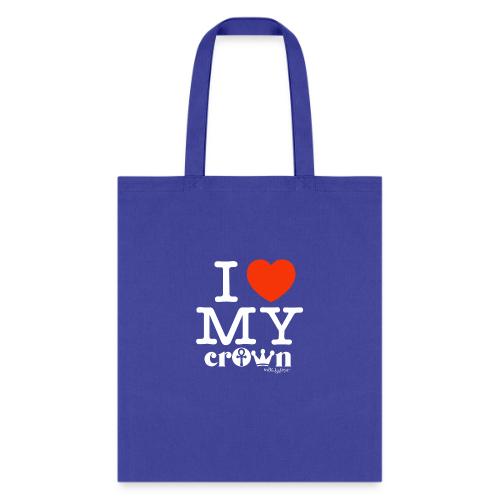 I Love My CROWN (white text design) - Tote Bag
