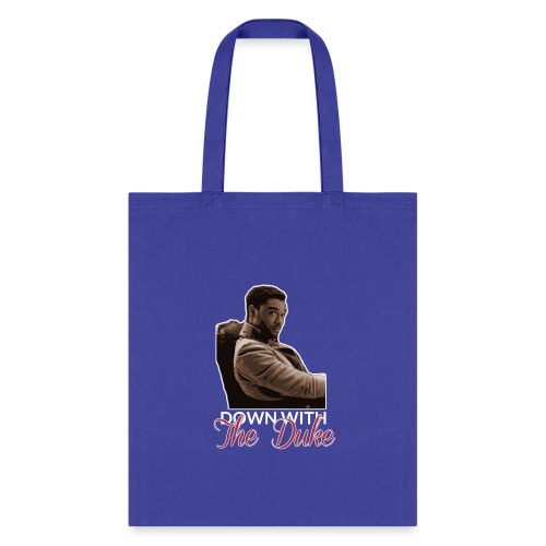 Down With The Duke - Tote Bag