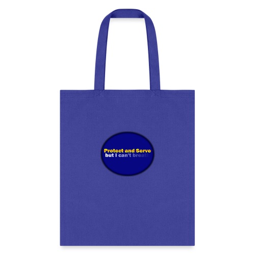 Protect But I Can't Breath - Tote Bag