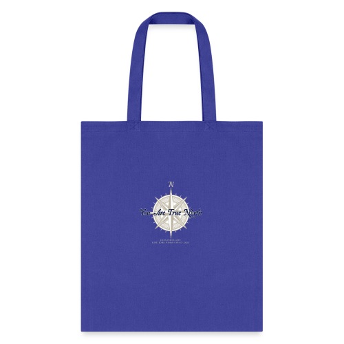 You Are True North - Lord John - Tote Bag