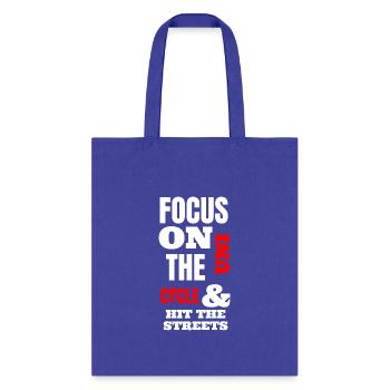 Focus On The Uni Cycle & Hit The Streets - Tote Bag - royal blue - Front