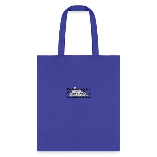 Man's Heart - Pass Him on the Trail - Tote Bag