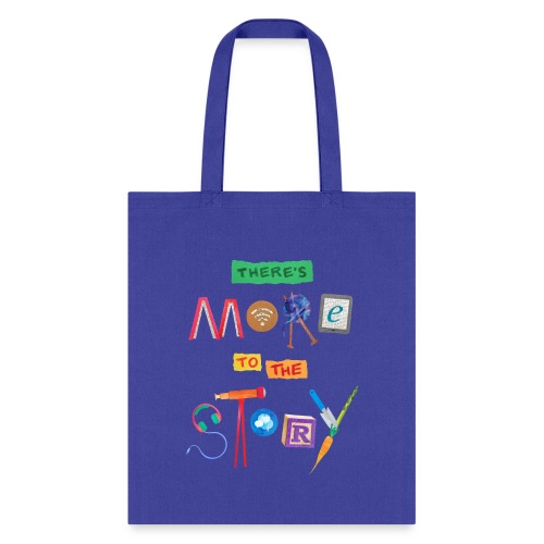 There's More to the Story - Tote Bag