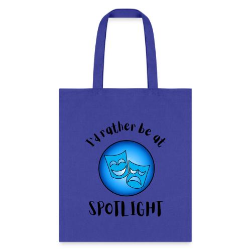 I'd Rather Be At Spotlight - Tote Bag