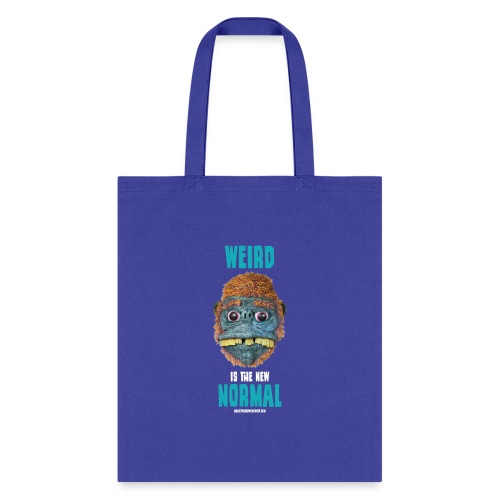 Weird is the New Normal - Tote Bag
