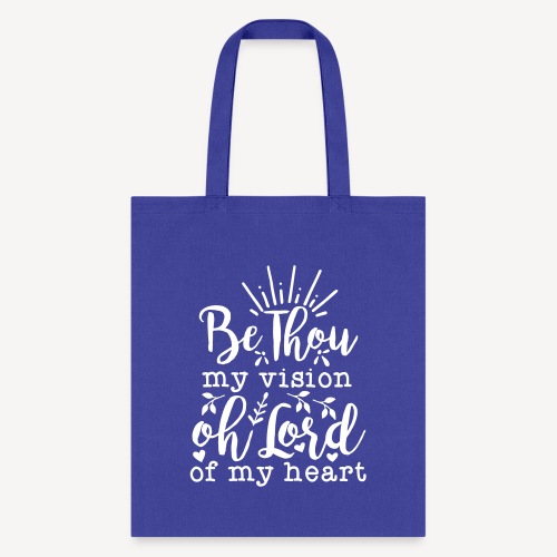 BE THOU MY VISION - Tote Bag