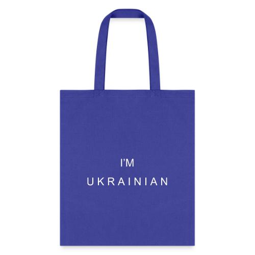 I'm Ukrainian - Tote Bag