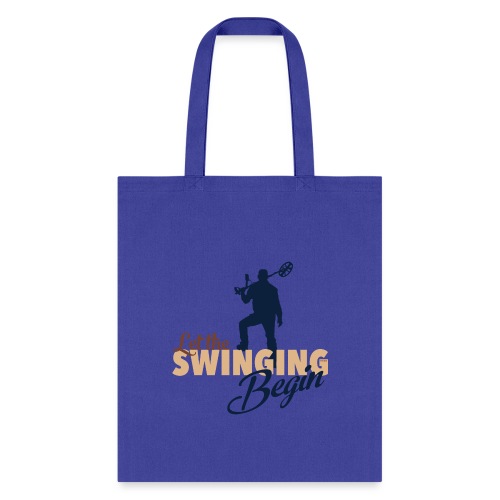 Let the Swinging Begin - Tote Bag