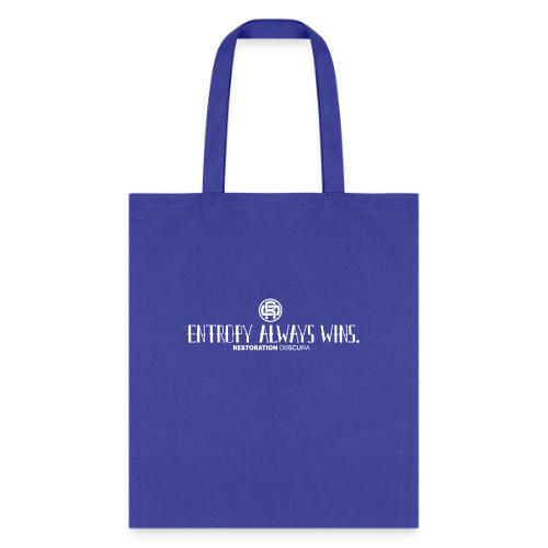 RO Entropy Always Wins - Tote Bag
