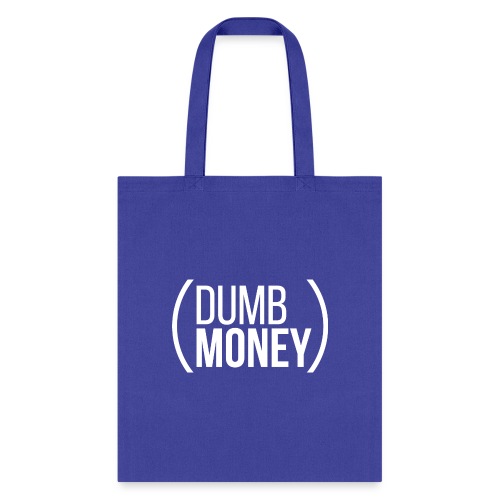 Dumb Money - Tote Bag
