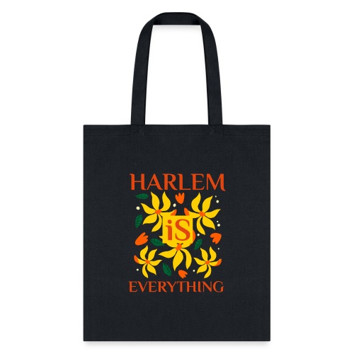 Harlem Is Everything - Tote Bag