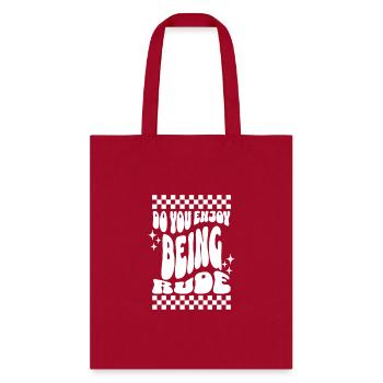 Do You Enjoy Being Rude - Tote Bag - red - Front