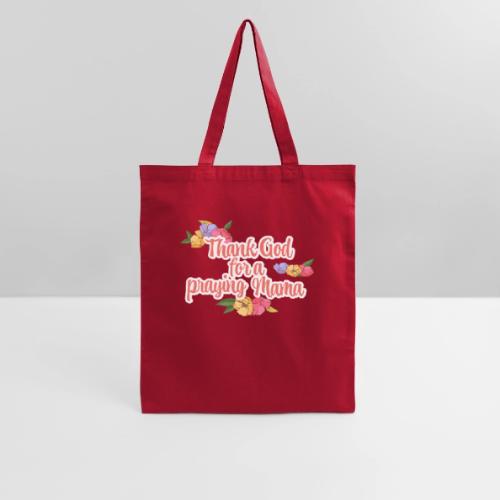 Thank God for a praying Mama - Tote Bag