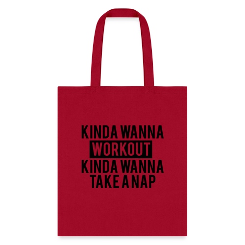 Kinda Wanna Workout Kinda - Tote Bag