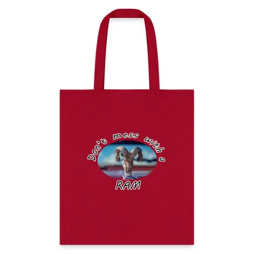 Don’t Mess with a RAM - Tote Bag