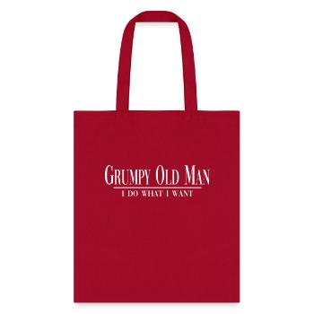 Grumpy Old I Do W I Want Grouchy Bad Tempered - Tote Bag - red - Front