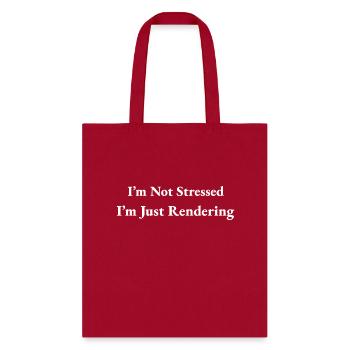 I'm Just Rendering, Funny 3D Animator Shirt - Tote Bag - red - Front