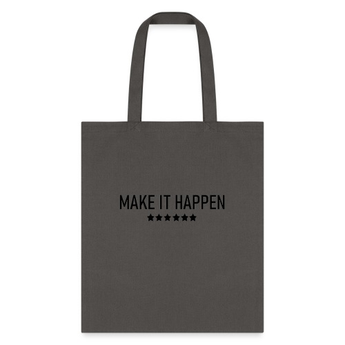 Make It Happen - Tote Bag