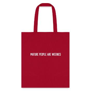 Mature People Are Weenies - Tote Bag - red - Front