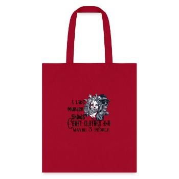 i like murder shows comfy clothes and maybe 3 peop - Tote Bag - red - Front