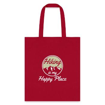 Hiking Is My Happy Place Passionated Hiker Walker - Tote Bag - red - Front
