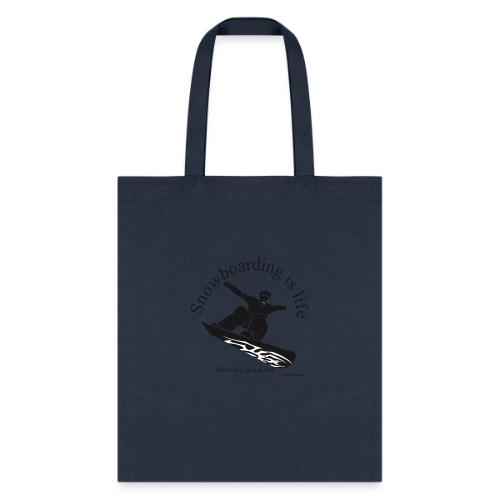 Snowboarding is Life 002 - Tote Bag