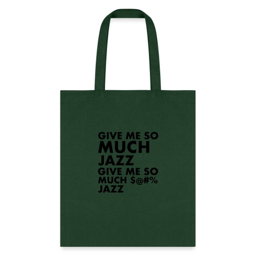 Give Me Jazz - Tote Bag