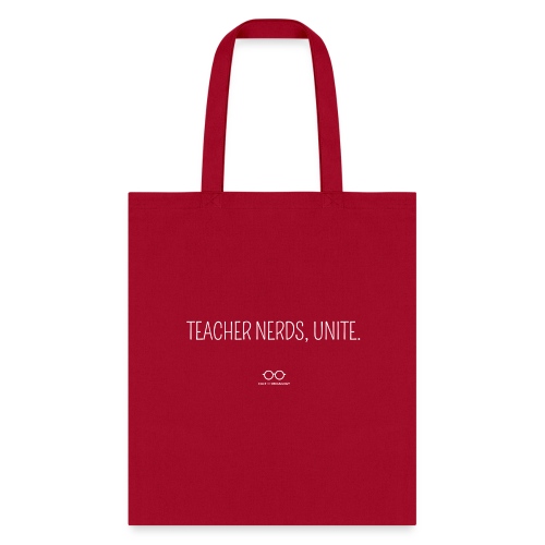 Teacher Nerds, Unite. (white text) - Tote Bag