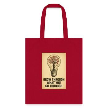 Grow Through What You Go Through - Tote Bag - red - Front