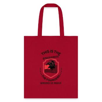 THIS IS THE GOVERNMENT THE FOUNDERS WARNED US ABOU - Tote Bag - red - Front