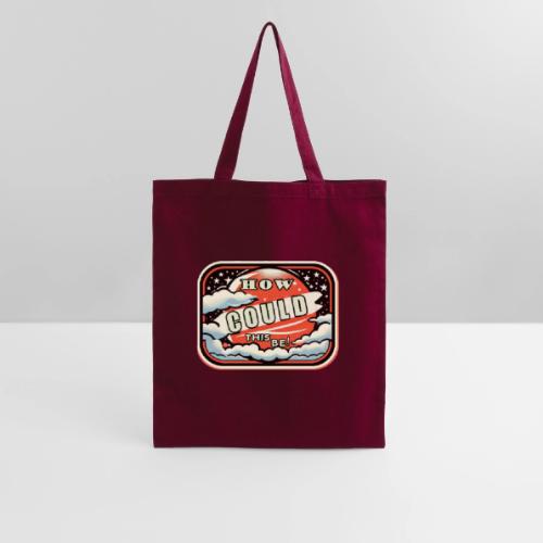 How Could This Be - Tote Bag