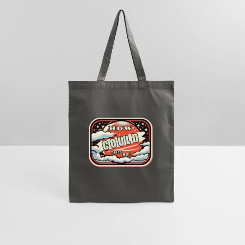 How Could This Be - Tote Bag