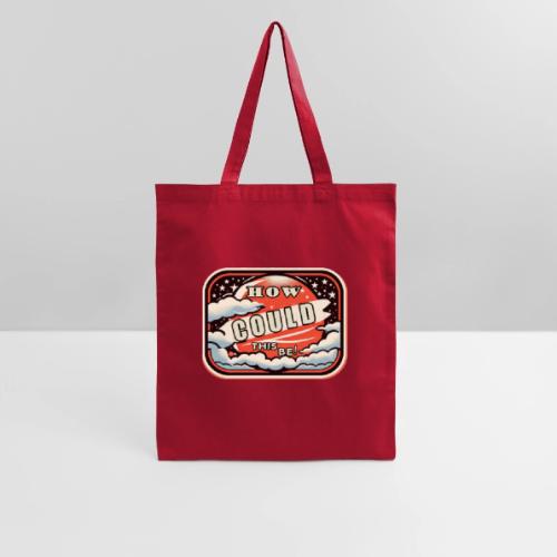 How Could This Be - Tote Bag