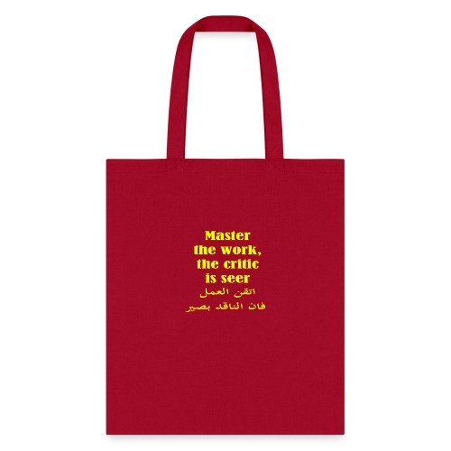 Master the work, the critic is seer - Tote Bag