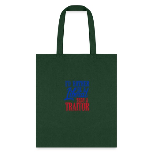 Rather Be A Liberal - Tote Bag