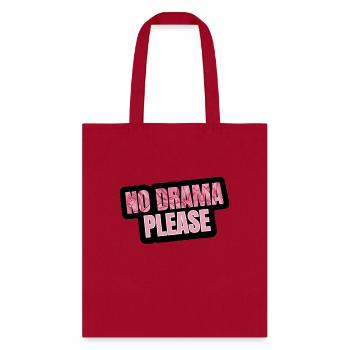 NO DRAME PLEASE T SHIRT ESPECIAL PARA TODOS - Tote Bag - red - Front