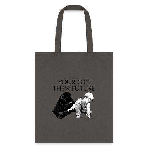 Your Gift, Their Future - Tote Bag