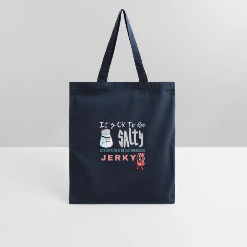 It's OK To Be Salty - Tote Bag
