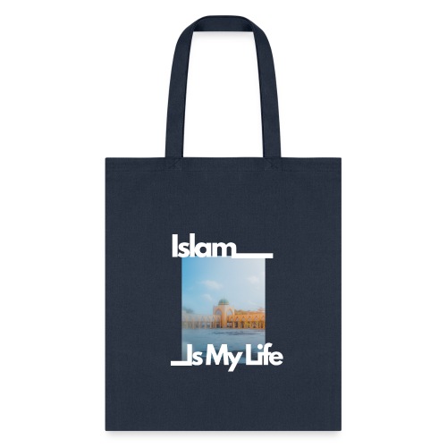 Islam Is My Life - Tote Bag