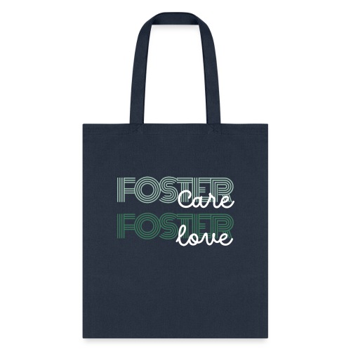 Foster Care + Foster Love - Tote Bag