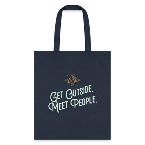 Get Out. Meet People. Reversed - Tote Bag
