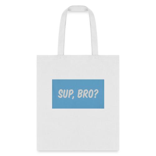sup bro tee #2 - Tote Bag