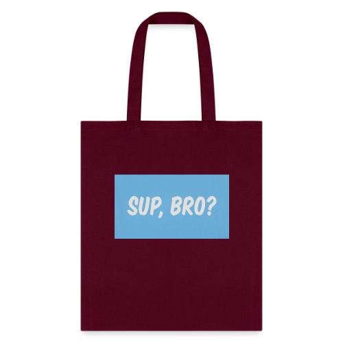 sup bro tee #2 - Tote Bag