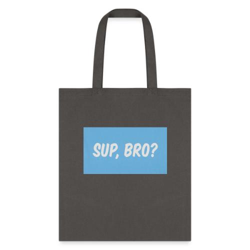 sup bro tee #2 - Tote Bag